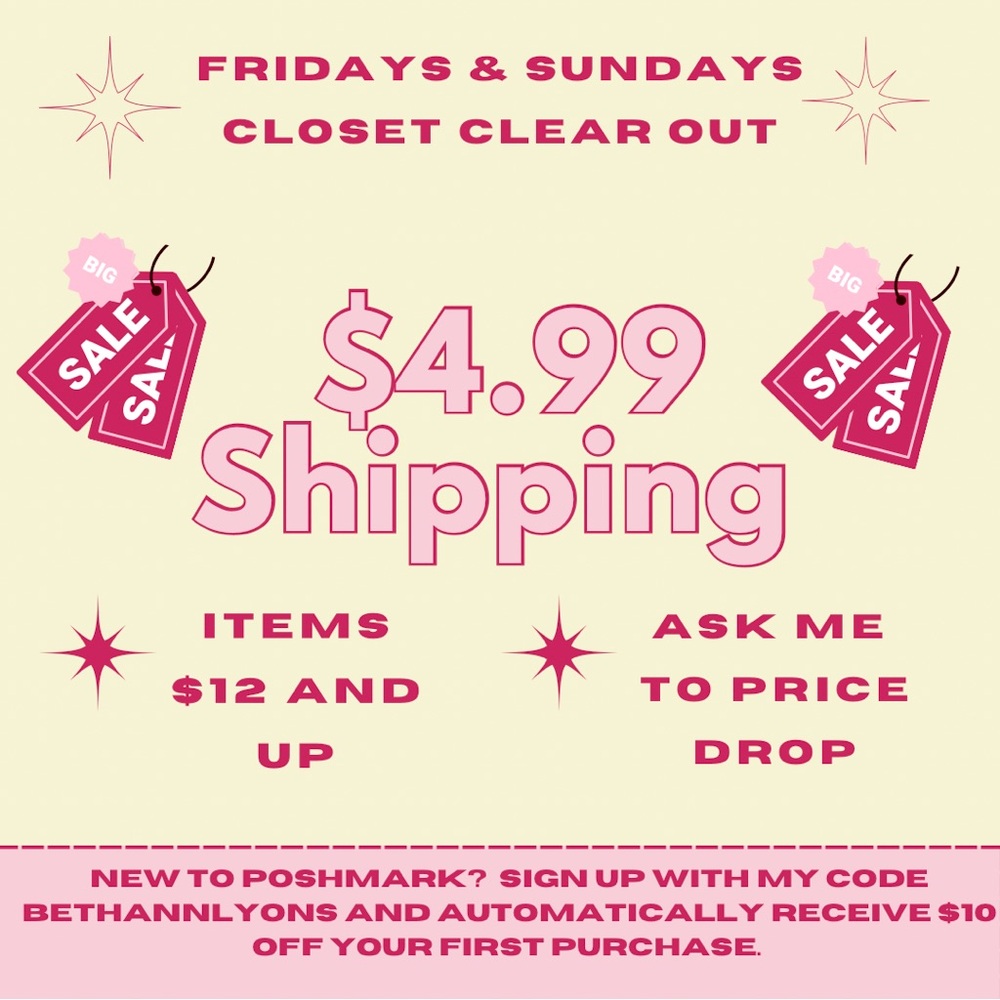$4.99 SHIPPING! CLOSET CLEAR-OUT - Fridays & Sundays Only. REDUCED SHIPPING!